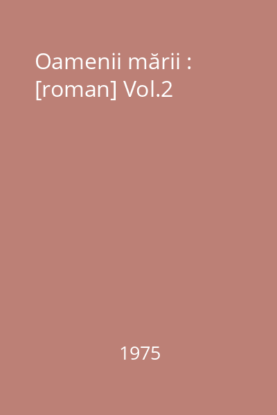 Oamenii mării : [roman] Vol.2