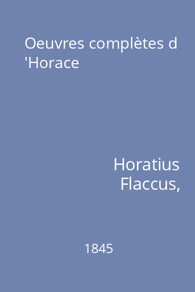 Oeuvres complètes d 'Horace