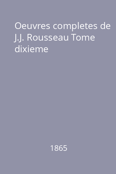 Oeuvres completes de J.J. Rousseau Tome dixieme