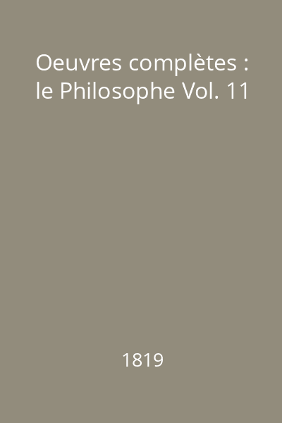 Oeuvres complètes : le Philosophe Vol. 11