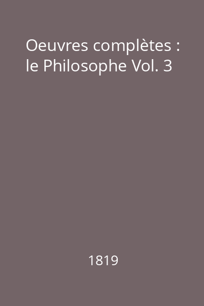 Oeuvres complètes : le Philosophe Vol. 3