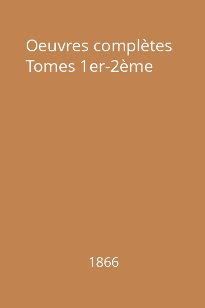 Oeuvres complètes Tomes 1er-2ème