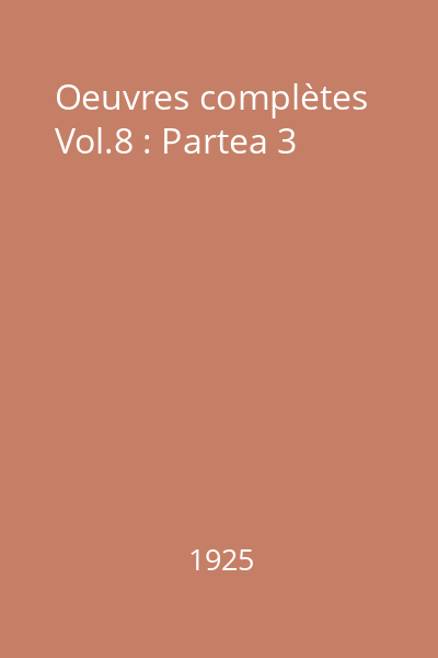 Oeuvres complètes Vol.8 : Partea 3