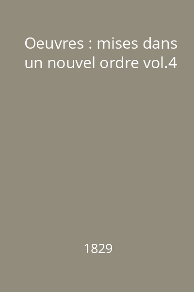 Oeuvres : mises dans un nouvel ordre vol.4