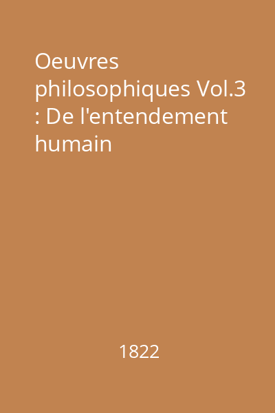 Oeuvres philosophiques Vol.3 : De l'entendement humain