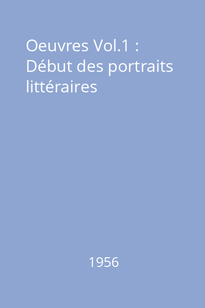 Oeuvres Vol.1 : Début des portraits littéraires