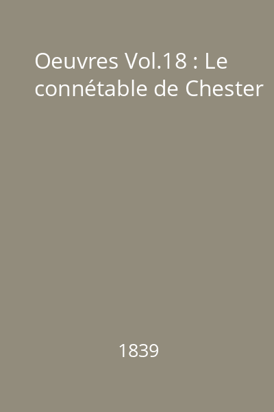 Oeuvres Vol.18 : Le connétable de Chester