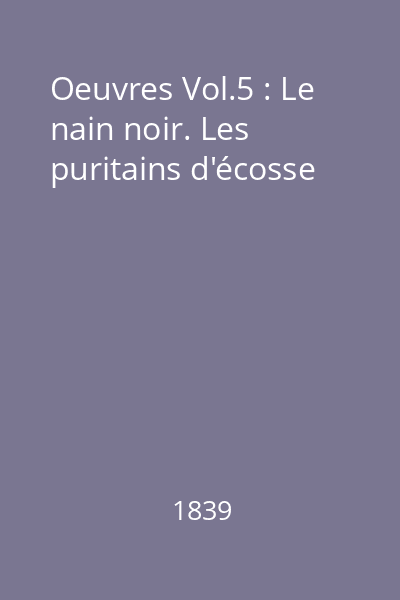 Oeuvres Vol.5 : Le nain noir. Les puritains d'écosse