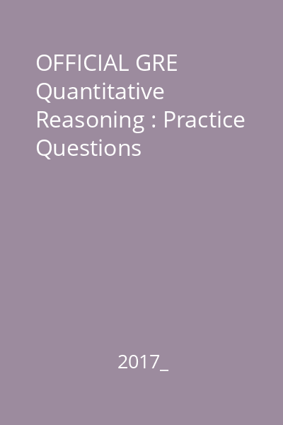 OFFICIAL GRE Quantitative Reasoning : Practice Questions