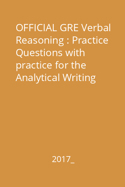 OFFICIAL GRE Verbal Reasoning : Practice Questions with practice for the Analytical Writing measure