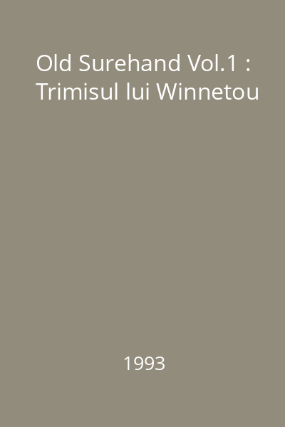 Old Surehand Vol.1 : Trimisul lui Winnetou