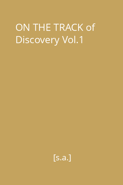 ON THE TRACK of Discovery Vol.1