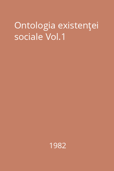 Ontologia existenţei sociale Vol.1