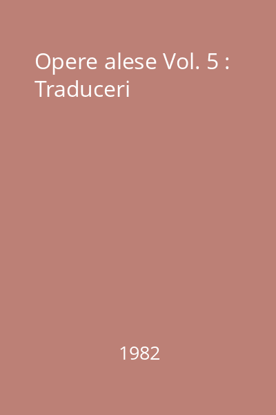 Opere alese Vol. 5 : Traduceri