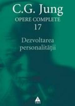 Opere complete Vol.17 : Dezvoltarea personalității