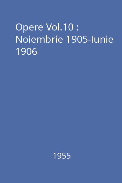 Opere Vol.10 : Noiembrie 1905-Iunie 1906