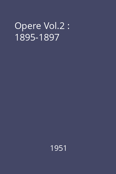 Opere Vol.2 : 1895-1897