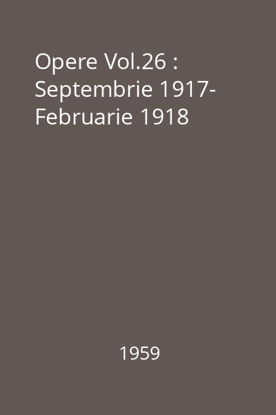 Opere Vol.26 : Septembrie 1917- Februarie 1918