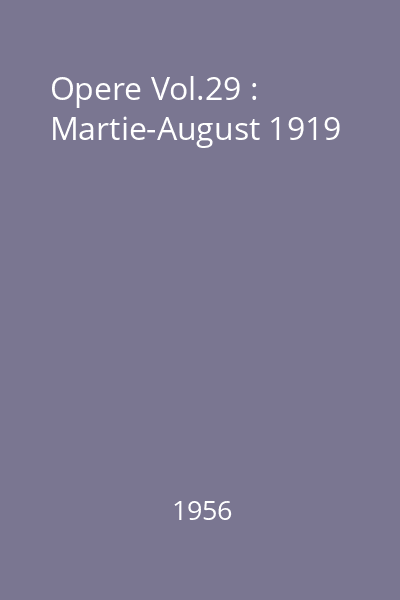Opere Vol.29 : Martie-August 1919