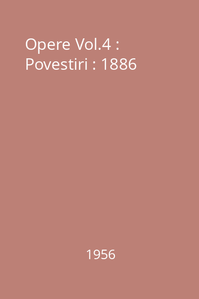 Opere Vol.4 : Povestiri.1886