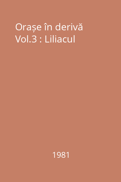 Orașe în derivă Vol.3 : Liliacul