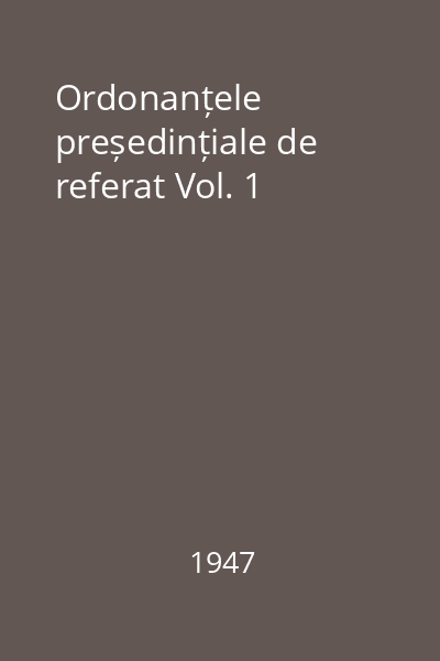 Ordonanțele președințiale de referat Vol. 1