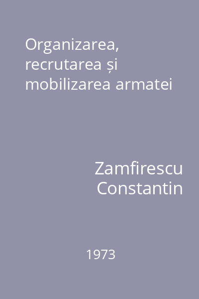 Organizarea, recrutarea și mobilizarea armatei