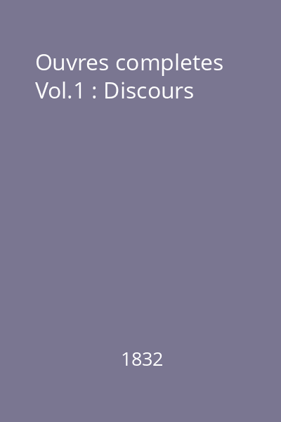 Ouvres completes Vol.1 : Discours