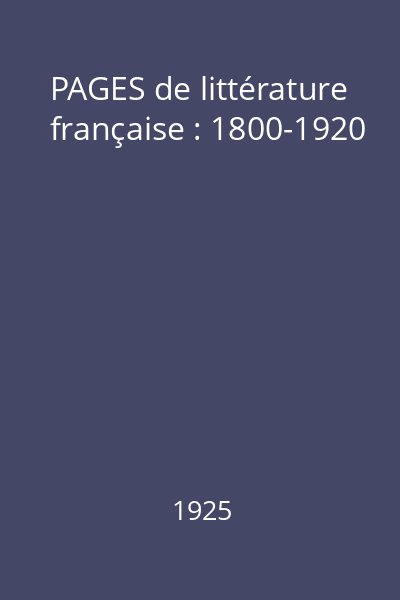 PAGES de littérature française : 1800-1920