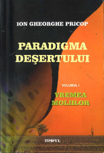 Paradigma deșertului : roman Vol.1 : Vremea moliilor