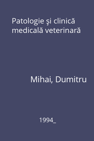 Patologie şi clinică medicală veterinară