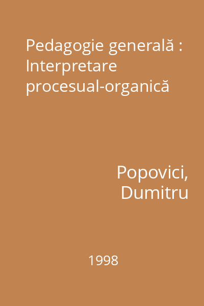 Pedagogie generală : Interpretare procesual-organică