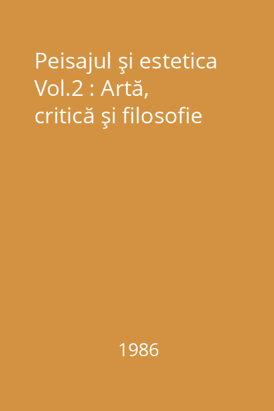 Peisajul şi estetica Vol.2 : Artă, critică şi filosofie