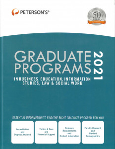 PETERSON'S Graduate Programs in Business, Education, Information Studies, Law & Social Work : 2021