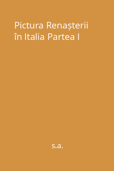 Pictura Renașterii în Italia Partea I