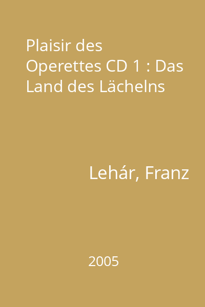 Plaisir des Operettes CD 1 : Das Land des Lächelns