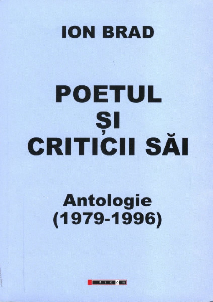 Poetul şi criticii săi : antologie Vol.2 : (1979-1996)