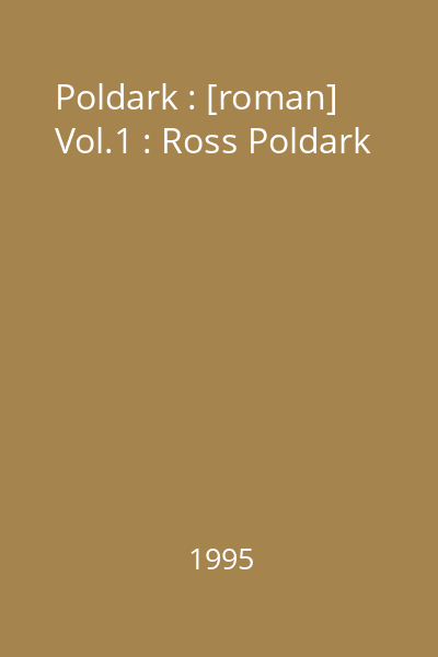 Poldark : [roman] Vol.1 : Ross Poldark