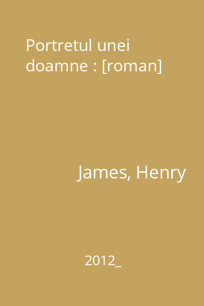 Portretul unei doamne : [roman]