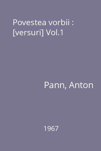 Povestea vorbii : [versuri] Vol.1