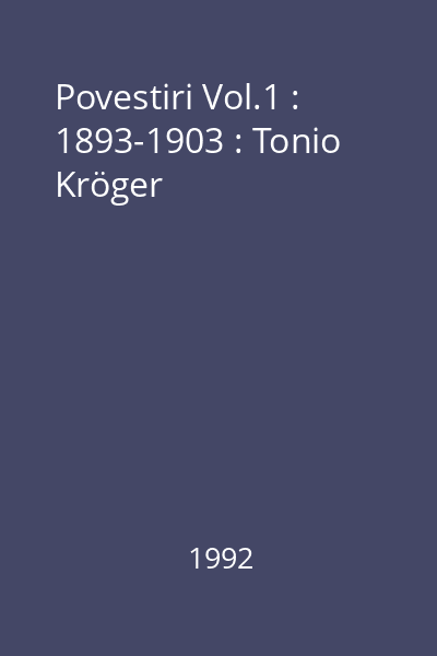 Povestiri Vol.1 : 1893-1903 : Tonio Kröger