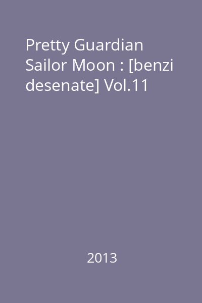 Pretty Guardian Sailor Moon : [benzi desenate] Vol.11