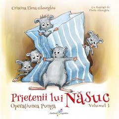 Prietenii lui Năsuc : [poveste] Vol.1 : Operaţiunea Punga