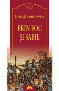 Prin foc şi sabie : [roman] : Vol.1