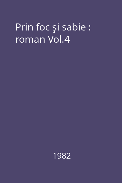 Prin foc şi sabie : roman Vol.4