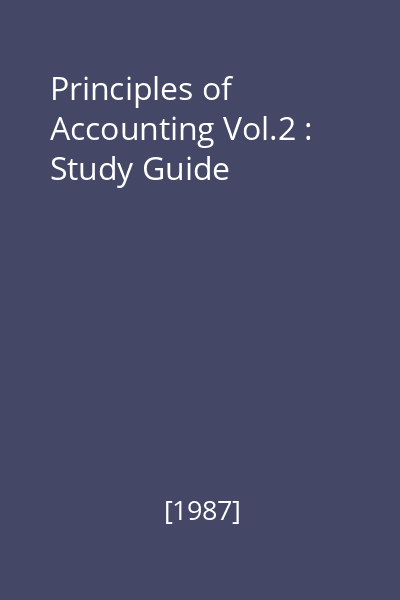 Principles of Accounting Vol.2 : Study Guide