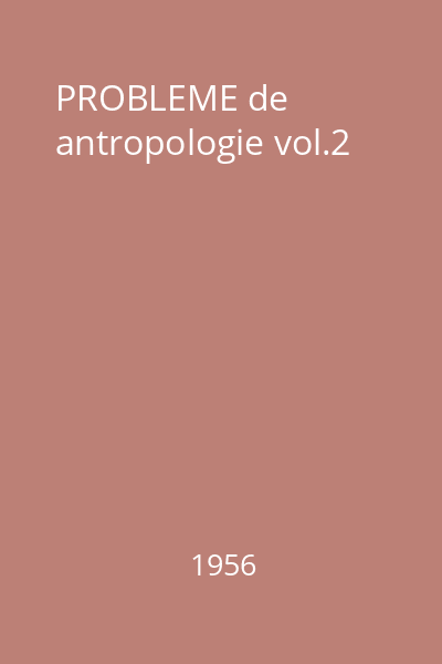 PROBLEME de antropologie : Vol.2