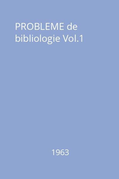 PROBLEME de bibliologie Vol.1