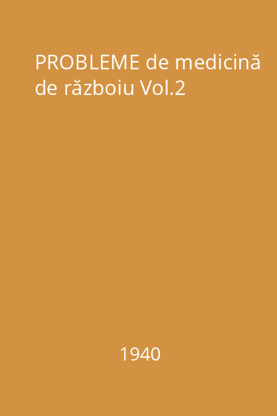 PROBLEME de medicină de războiu Vol.2