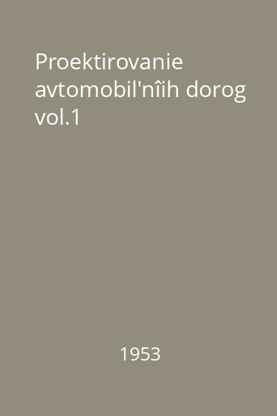 Proektirovanie avtomobil'nîih dorog vol.1